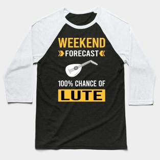 Weekend Forecast Lute Baseball T-Shirt